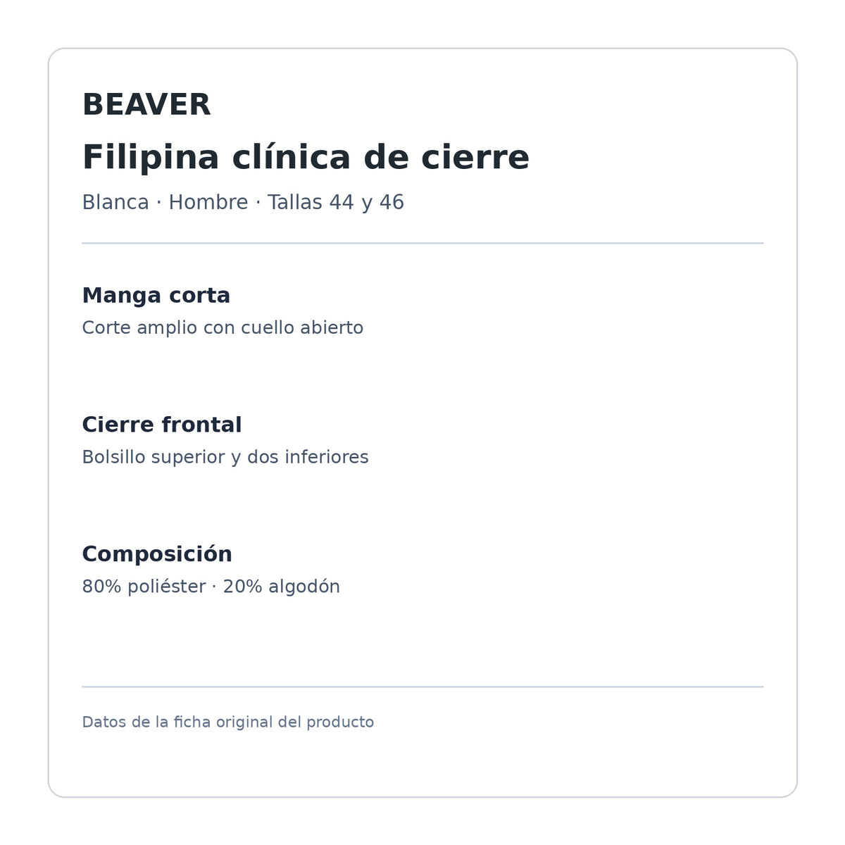 Ficha técnica de filipina clínica Beaver blanca 44 y 46: 80% poliéster, 20% algodón | Color: Blanca #color_blanca