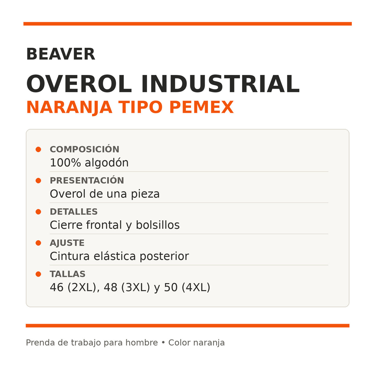 Overol industrial Beaver para hombre naranja Pemex talla extra, ficha técnica de composición y detalles | color:naranja
