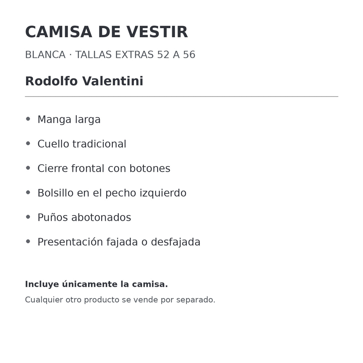 Camisa de vestir Rodolfo Valentini blanca para hombre, tallas extras 52 a 56, ficha de características de manga, cuello y bolsillo | color:blanca-rodolfo