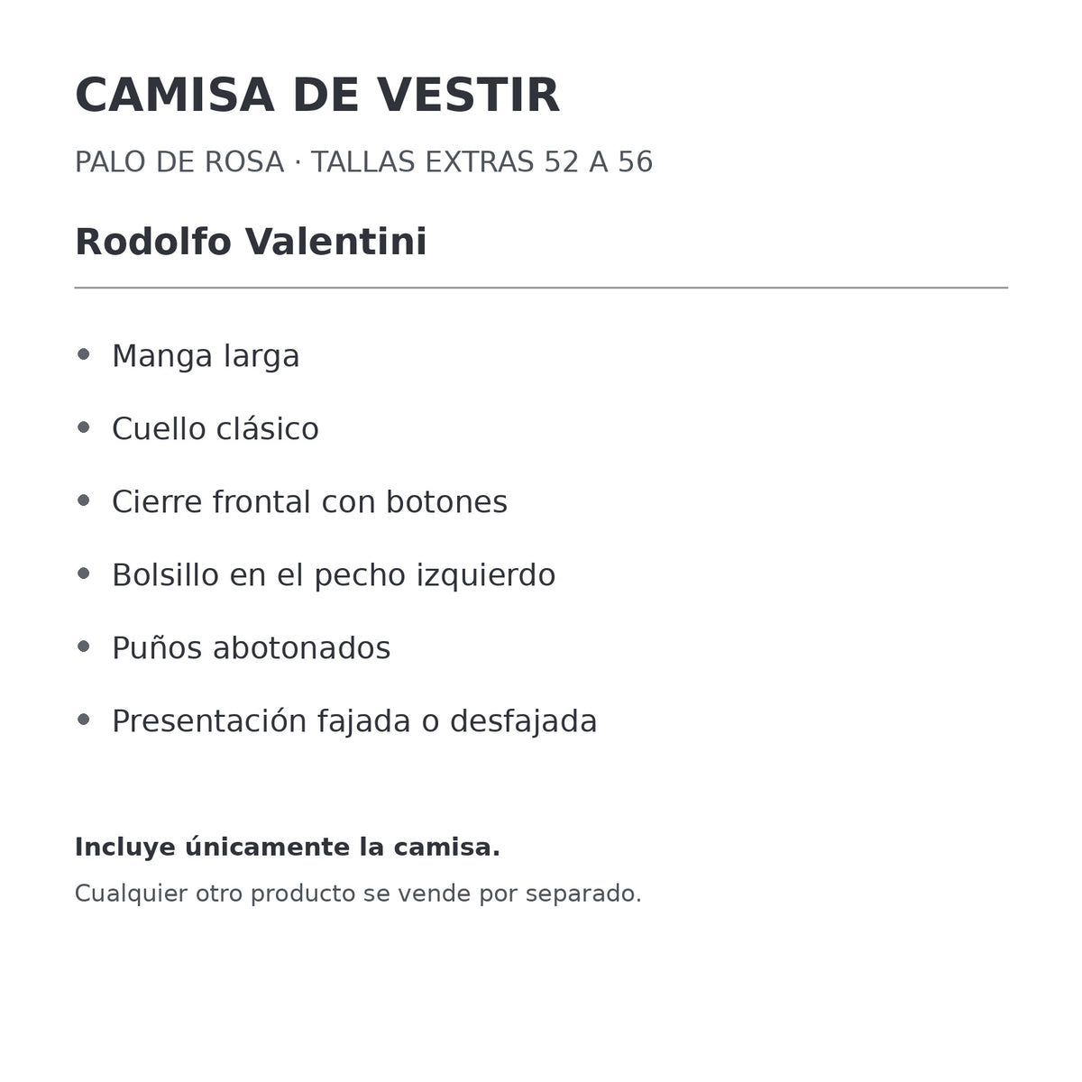 Camisa de vestir Rodolfo Valentini palo de rosa para hombre, tallas extras 52 a 56, ficha de características de manga, cuello y bolsillo | color:palo-de-rosa-rodolfo