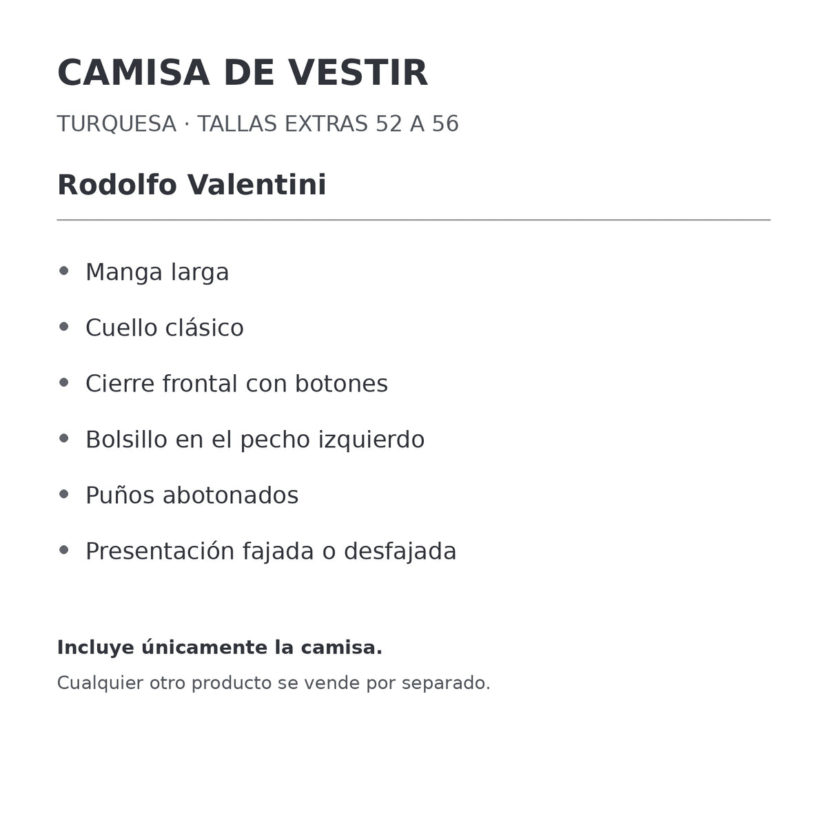 Camisa de vestir Rodolfo Valentini turquesa para hombre, tallas extras 52 a 56, ficha de características de manga, cuello y bolsillo | color:turquesa-rodolfo